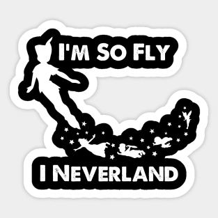 I'm So Fly, I Neverland Sticker